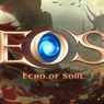 新作MMORPG「ECHO OF SOUL（エコーオブソウル）」