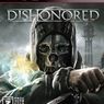 Dishonored(ディスオナード) 攻略&Wikiまとめ【PS3/XBOX360】